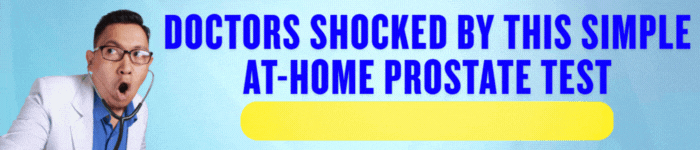 Doctors Shocked by This Simple At-Home Prostate Test