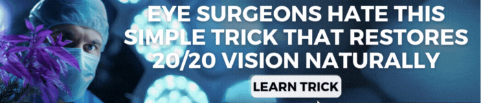 Eye Surgeons Hate This Simple Trick That Restores 20/20 Vision Naturally