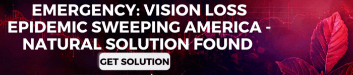 Emergency: Vision Loss Epidemic Sweeping America - Natural Solution Found