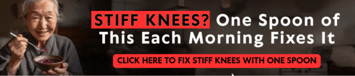 Stiff Knees? One Spoon Of This Each Morning Fixes It