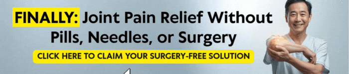 Finally: Joint Pain Without Pills, Needles, or Surgery