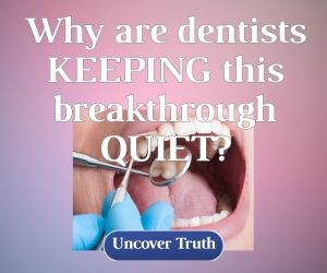 Why are dentists KEEPING this breakthrough QUIET?